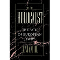 The Holocaust: The Fate of the European Jewry, 1932-1945 - Paperback