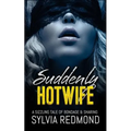 Suddenly Hotwife - Paperback