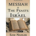 Messiah in the Feasts of Israel - Paperback