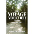 The Voyage Voucher: The wide or narrow gate? - Paperback