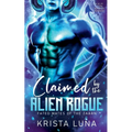 Claimed by the Alien Rogue - Paperback