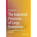 The Industrial Processes of Large Economies: The Quartet of Us, China, Germany and Japan - Paperback