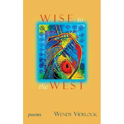 Wise to the West: Poems - Paperback