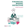 Financial Model Detective: Hints and tricks for review of financial models - Paperback