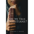 Are We True Christians? - Paperback