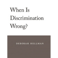 When Is Discrimination Wrong? - Paperback