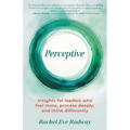 Perceptive: Insights for leaders who feel more, process deeply, and think differently - Paperback