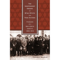 The Independent Orders of B'nai B'rith and True Sisters: Pioneers of a New Jewish Identity, 1843-1914 - Hardcover