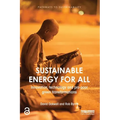 Sustainable Energy for All: Innovation, Technology and Pro-Poor Green Transformations - Paperback