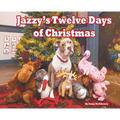 Jazzy's Twelve Days of Christmas - Hardcover