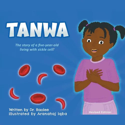 Tanwa: The Story of a Five-Year-old Living with Sickle Cell! - Paperback