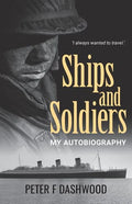Ships & Soldiers: My Autobiography - Paperback