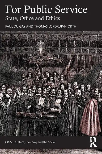 For Public Service: State, Office and Ethics - Paperback