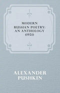 Modern Russian Poetry: An Anthology (1921) - Paperback