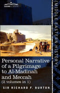 Personal Narrative of a Pilgrimage to Al-Madinah and Meccah (2 Volumes in 1) - Paperback