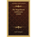 The Magnificent Ambersons (1918) - Hardcover