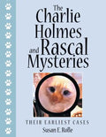 The Charlie Holmes and Rascal Mysteries: Their Earliest Cases - Paperback