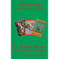 Adventures in Oz Vol. VI: The Royal Book of Oz, Kabumpo in Oz. and Ozoplaning with the Wizard of Oz - Hardcover