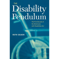 The Disability Pendulum: The First Decade of the Americans with Disabilities Act - Paperback
