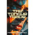 The Tongue Trade - Hardcover