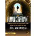 The Human Constraint: How Business Leaders Can Embed Continuous Innovation, Conflict Resolution, and Problem Solving Into Daily Practice - Paperback
