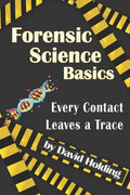 Forensic Science Basics: Every Contact Leaves a Trace - Paperback