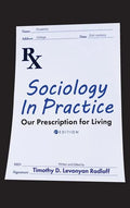 Sociology in Practice: Our Prescription for Living - Hardcover