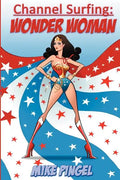 Channel Surfing: Wonder Woman - Paperback