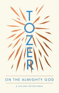 Tozer on the Almighty God: A 365-Day Devotional - Paperback