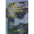 West Africa's Women of God: Alinesitoue and the Diola Prophetic Tradition - Paperback