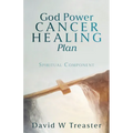God Power Cancer Healing Plan: Spiritual Component - Paperback