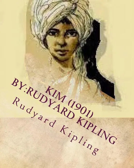 Kim (1901) by: Rudyard Kipling - Paperback