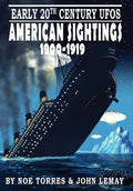 Early 20th Century UFOs: American Sightings, 1900-1919 - Hardcover