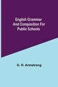 English Grammar and Composition for Public Schools - Paperback