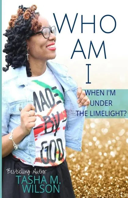 Who Am I When I'm Under the Limelight? - Paperback