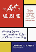 The Art of Adjusting: Writing Down the Unwritten Rules of Claims Handling - Paperback