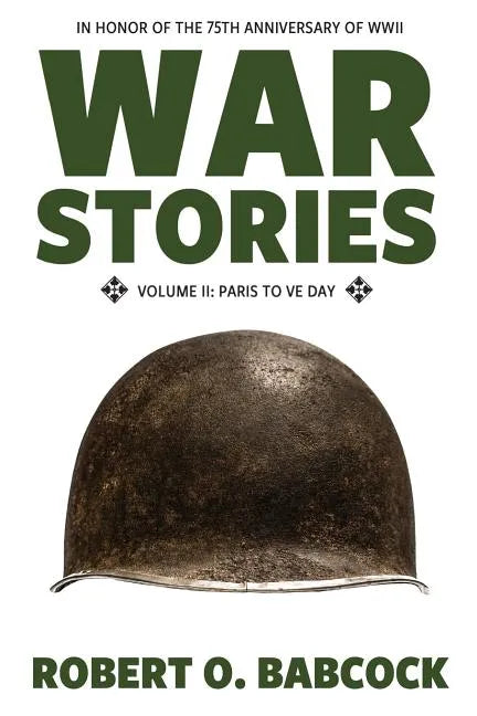War Stories Volume II: Paris to VE Day - Paperback
