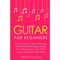 Guitar: For Beginners - Bundle - The Only 5 Books You Need to Learn Guitar Notes, Guitar Tabs and Guitar Soloing Today - Paperback