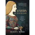 Almodis: The Peaceweaver - Hardcover