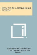 How to Be a Responsible Citizen - Paperback