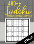 Sudoku: Hard Level for Adults All 9*9 Hard 480++ Sudoku level: 10 - Sudoku Puzzle Books - Sudoku Puzzle Books Hard - Large Pri - Paperback