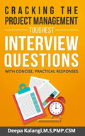 Cracking the Toughest Project Management Interview Questions: With Concise, Practical Responses - Paperback