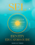Sel: Identity: Educators Guide Module Three - Paperback