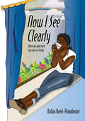 Now I See Clearly: When you open both eyes you see clearly - Paperback