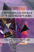 Emotions and Affect in Writing Centers - Paperback