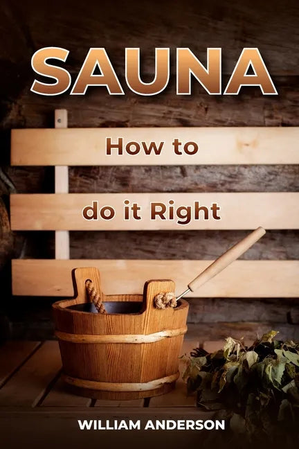 Sauna - How to Do it Right - Paperback
