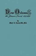 New Orleans: The Glamour Period, 1800-1840, a History of the Conflicts of Nationalities, Languages, Religion, Morals, Cultures, Law - Paperback