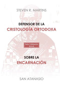 Defensor de la cristología ortodoxa / Sobre la encarnación - Paperback