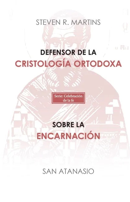 Defensor de la cristología ortodoxa / Sobre la encarnación - Paperback