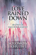 Love Rained Down: 40 Days of Encouragement - Paperback